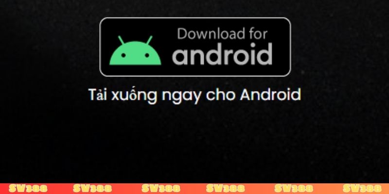 Cách tải app SV388 chuẩn chỉnh cho người mới